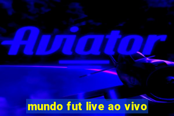 mundo fut live ao vivo